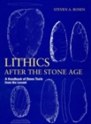 Image for Lithics after the Stone Age : A Handbook of Stone Tools from the Levant