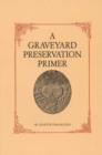 Image for A Graveyard Preservation Primer
