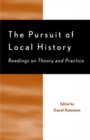 Image for The pursuit of local history  : readings on theory and practice