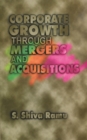 Image for Corporate Growth Through Mergers and Acquisitions