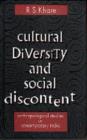 Image for Cultural Diversity and Social Discontent : Anthropological Studies on Contemporary India