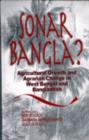 Image for Sonar Bangla? : Agricultural Growth and Agrarian Change in West Bengal and Bangladesh