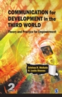 Image for Communication for development in the Third World  : theory and practice for empowerment