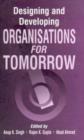 Image for Designing and Developing Organisations for Tomorrow