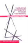 Image for Institutional Development in Social Interventions : Towards Inter-Organizational Effectiveness