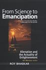 Image for From Science to Emancipation : Alienation and the Actuality of Enlightenment
