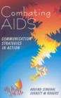 Image for Combating AIDS : Communication Strategies in Action