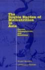 Image for The Double Burden of Malnutrition in Asia : Causes, Consequences, and Solutions