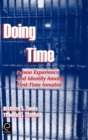 Image for Doing Time : Prison Experience and Identity Among First-Time Inmates