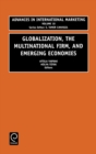 Image for Globalization, the Multinational Firm, and Emerging Economies