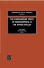 Image for The comparative study of conscription in the armed forces