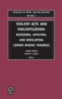 Image for Violent acts and violentization  : assessing, applying, and developing Lonnie Athens&#39; theories