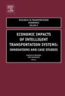 Image for Economic impacts of intelligent transportation systems  : innovations and case studies