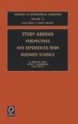 Image for Study abroad  : perspectives and experiences from business schools