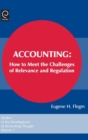 Image for Accounting  : how to meet the challenges of relevance and regulation