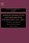 Image for Railroad bankruptcies and mergers from Chicago west, 1975-2001  : financial analysis and regulatory critique