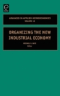 Image for Organizing the new industrial economy