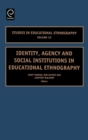Image for Identity, Agency and Social Institutions in Educational Ethnography