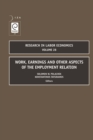 Image for Work, Earnings and Other Aspects of the Employment Relation