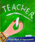 Image for Teacher  : a little book of appreciation