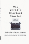 Image for The world&#39;s shortest stories  : murder, love, horror, suspense