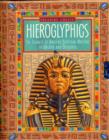 Image for Hieroglyphics : The Secrets of Ancient Egyptian Writing to Unlock and Discover
