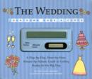 Image for The Wedding Countdown Book and Clock : A Day-by-day,Hour-by-hour,Minute-by-minute Guide to Getting Ready for the Big Day