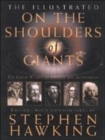 Image for The illustrated On the shoulders of giants  : the great works of physics and astronomy