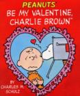 Image for Be My Valentine, Charlie Brown