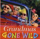 Image for Grandmas Gone Wild