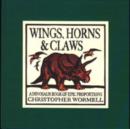 Image for Wings, horns, &amp; claws  : a dinosaur book of epic proportions