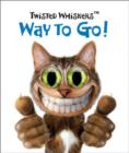 Image for Twisted Whiskers: Way to Go!