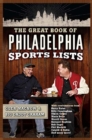 Image for The great book of Philadelphia sports lists