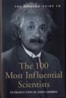Image for The Britannica Guide to 100 Most Influential Scientists