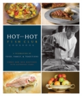 Image for Hot and Hot Fish Club Cookbook : A Celebration of Food, Family, and Traditions