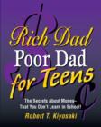 Image for Rich Dad, Poor Dad for Teens : The Secrets About Money - That You Don&#39;t Learn in School!