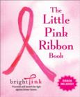 Image for The Little Pink Ribbon Book : Be Part of the Cure!