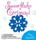 Image for Snowflake Origami : They Sparkle!