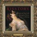 Image for Kisstory : A Sweet and Sexy Look at the History of Kissing