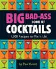Image for Big Bad-Ass Book of Cocktails
