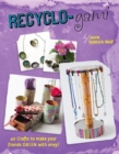 Image for Recyclo-gami : 40 Crafts to Make your Friends GREEN with Envy!