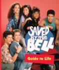 Image for Saved by the Bell Guide to Life