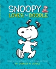 Image for Peanuts: Snoopy Loves to Doodle : Create and Complete Pictures with the Peanuts Gang