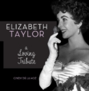 Image for Elizabeth Taylor: A Loving Tribute