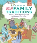 Image for The book of new family traditions: how to create great rituals for holidays and every day