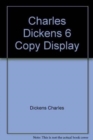 Image for Charles Dickens 6-copy display