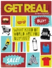 Image for Get Real: What Kind of World Are You Buying?