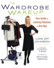 Image for The wardrobe wakeup: your guide to looking fabulous at any age