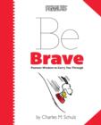 Image for Peanuts: Be Brave