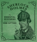 Image for Sherlock Holmes : The Essential Mysteries in One Sitting